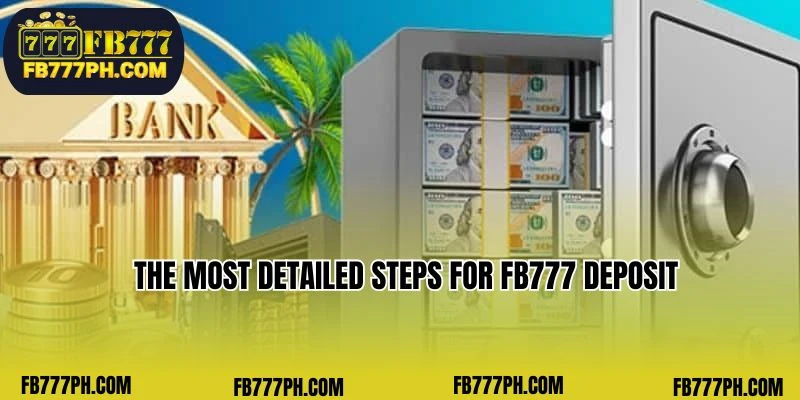 The most detailed steps for FB777 deposit