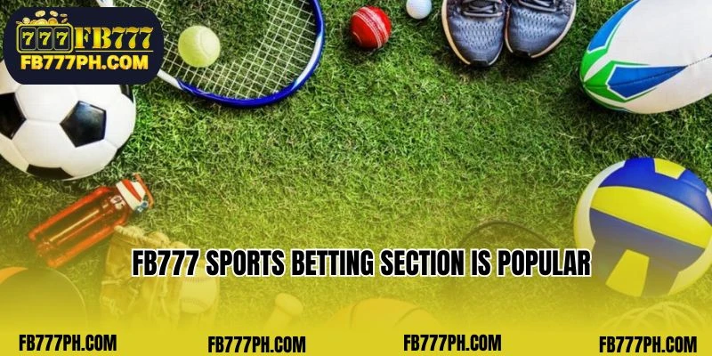 FB777 Sports' betting segment is currently among the most popular and sought-after options in the market.